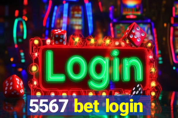 5567 bet login